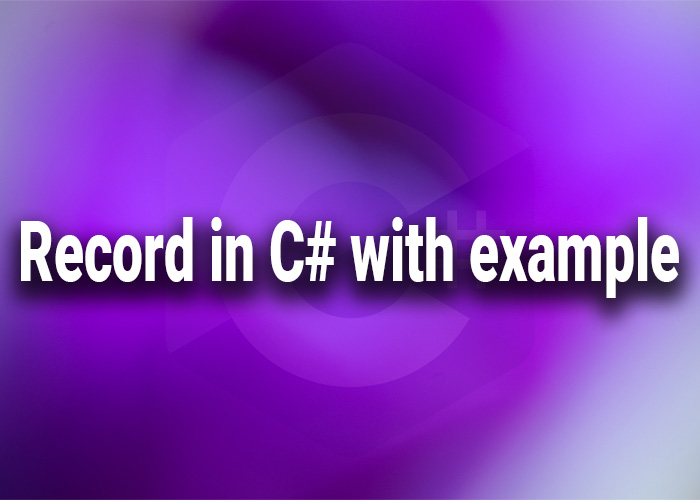 Record in c# with example